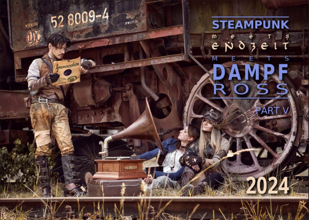 STEAMPUNK MEET DAMPF-ROSS (Part 5) Kalender 2024